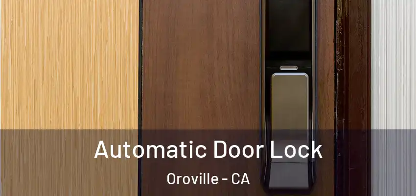  Automatic Door Lock Oroville - CA