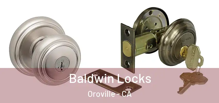  Baldwin Locks Oroville - CA