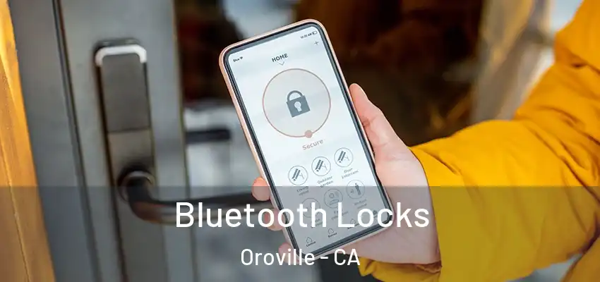  Bluetooth Locks Oroville - CA