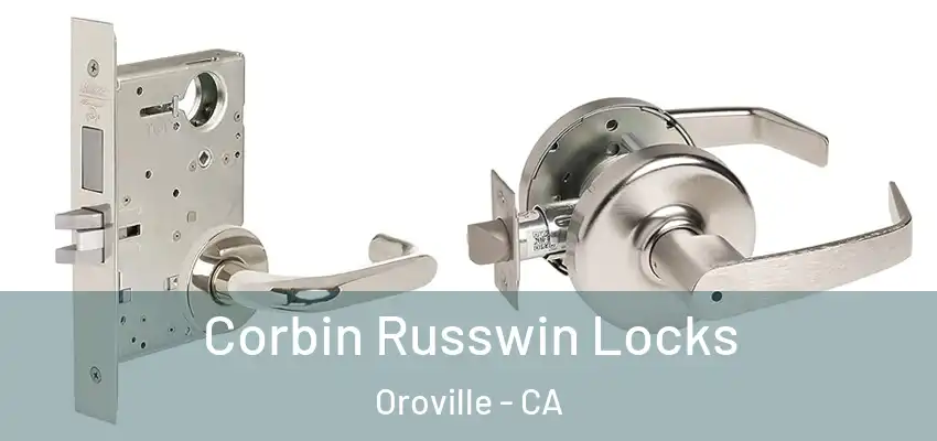  Corbin Russwin Locks Oroville - CA