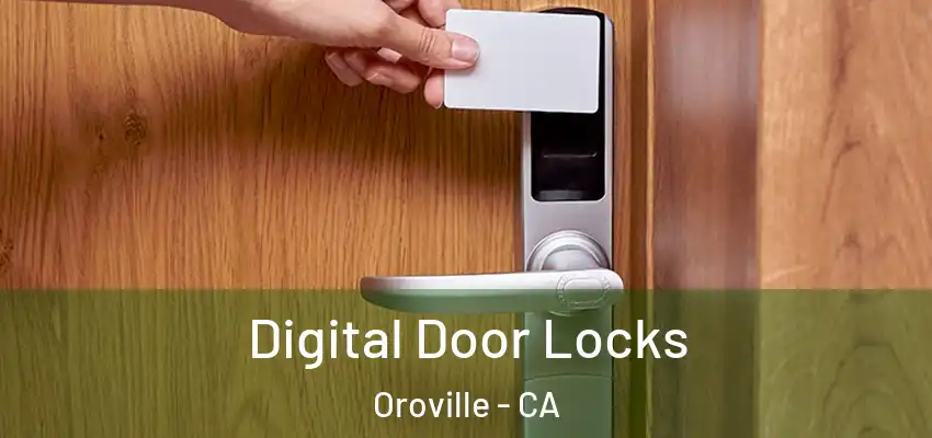  Digital Door Locks Oroville - CA