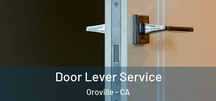  Door Lever Service Oroville - CA