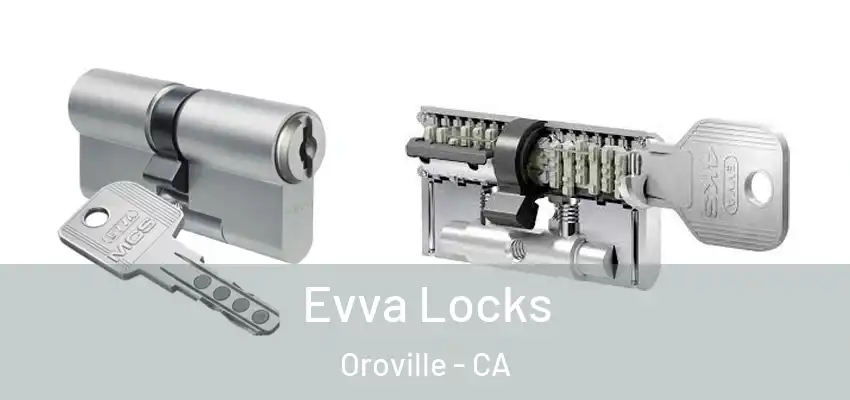  Evva Locks Oroville - CA
