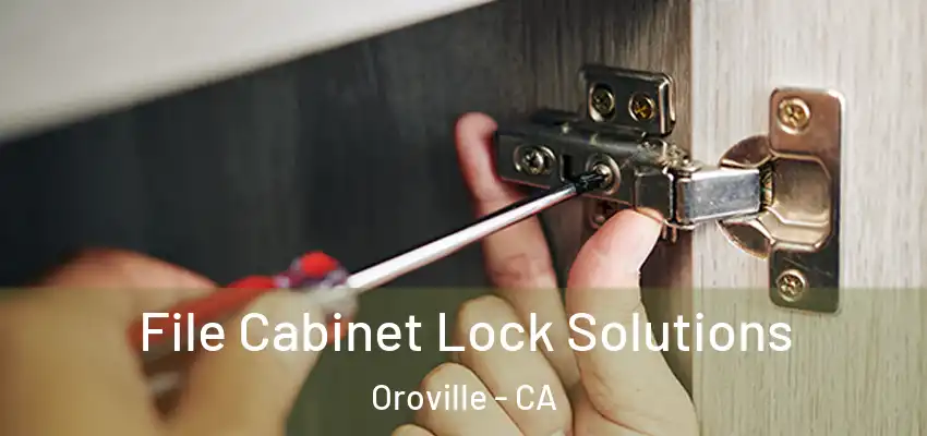  File Cabinet Lock Solutions Oroville - CA