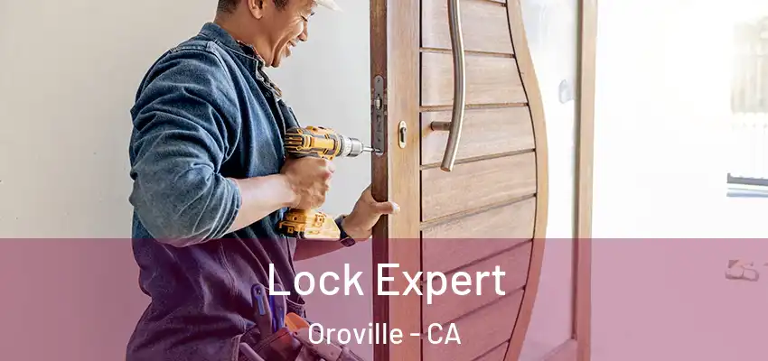  Lock Expert Oroville - CA