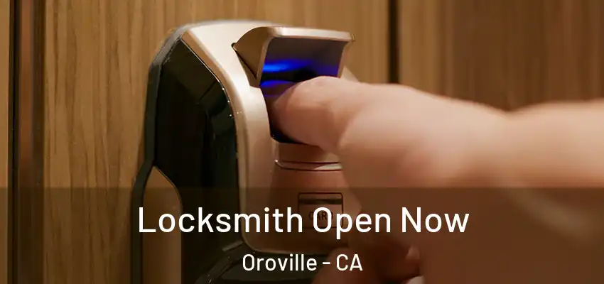  Locksmith Open Now Oroville - CA