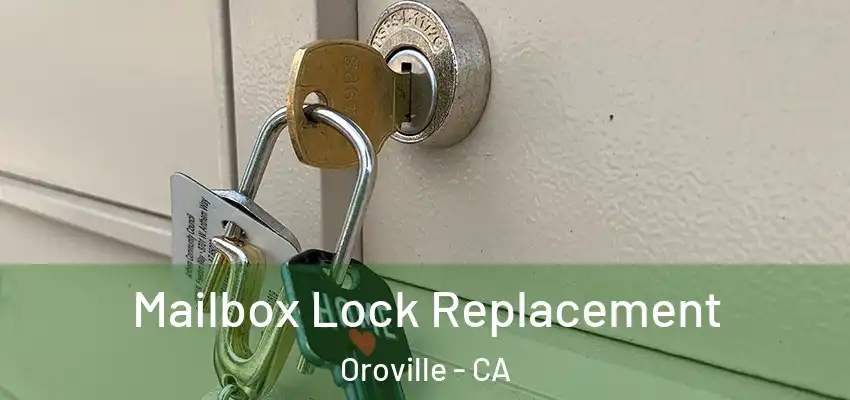  Mailbox Lock Replacement Oroville - CA