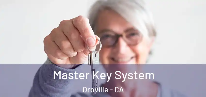  Master Key System Oroville - CA