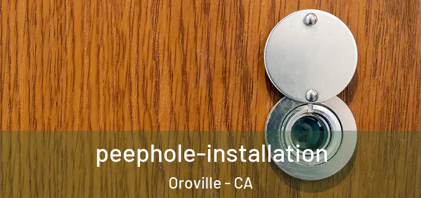  peephole-installation Oroville - CA